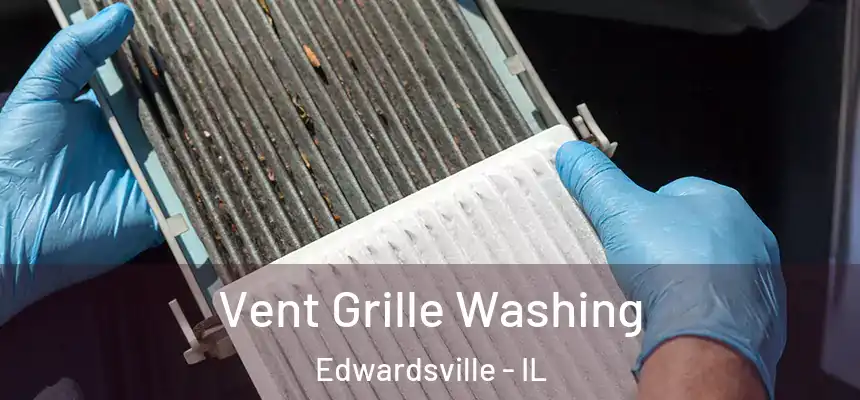  Vent Grille Washing Edwardsville - IL